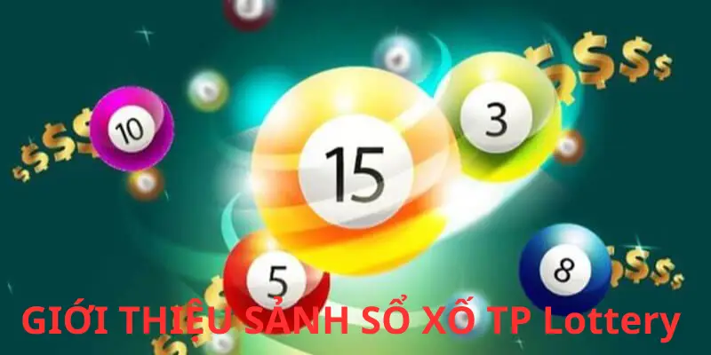 Giới thiệu sảnh xổ số TP Lottery