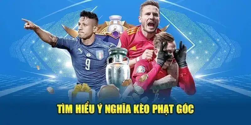 Kèo phạt góc là gì