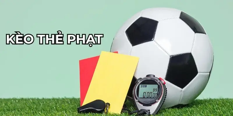 Kèo thẻ phạt